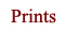 Prints